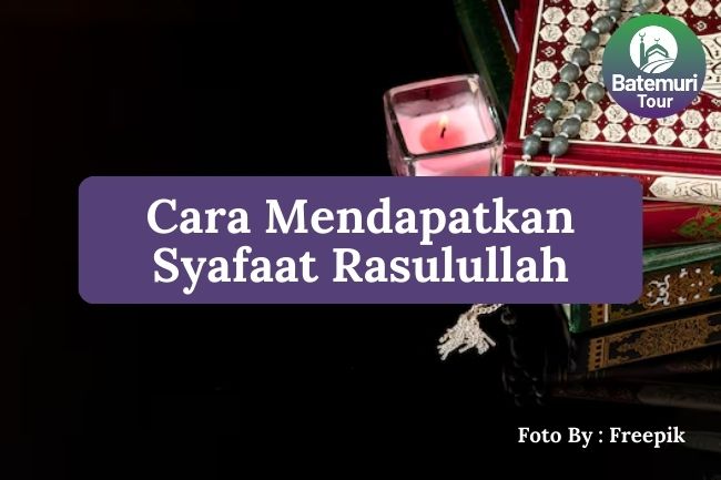 7 Cara Yang Dapat Dilakukan Untuk Mendapatkan Syafa’at Rasulullah di Hari Akhir